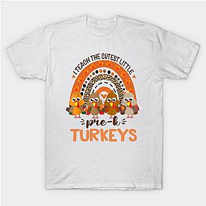 I Teach the Cutest Prek Turkeys Thanksgiving Preschool Teacher T-Shirt TP1201