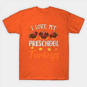 I Love My Preschool Turkeys T-Shirt TP1201