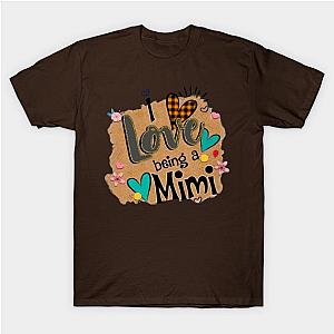 I Love Being A Mimi - I Love Being T-Shirt TP1201