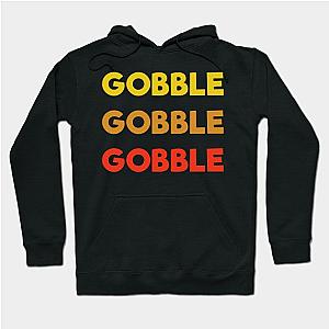 Gobble Gobble Gobble Hoodie TP1701