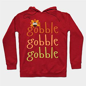 Gobble Gobble Funny Thanksgiving Hoodie TP1701