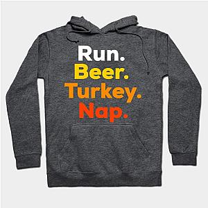 Funny Turkey Trot Shirt - Run, Beer, Turkey, Nap Hoodie TP1701