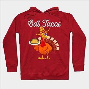 Funny Turkey Eat Tacos: Mexican Sombrero Thanksgiving Xmas Hoodie TP1701