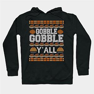 Ugly Thanksgiving Design - Gobble Gobble Y'all Hoodie TP1701