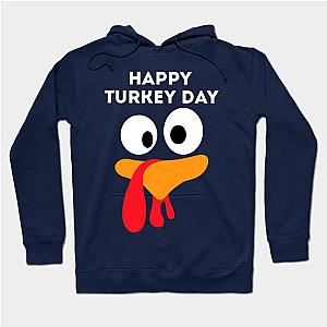 Funny Thanksgiving Gift For Women - Happy Turkey Day Hoodie TP1701