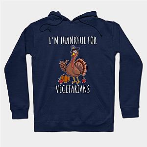 I'm thankful for vegetarians Hoodie TP1701