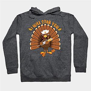 I'll stab you funny nurse thanksgiving gift Hoodie TP1701