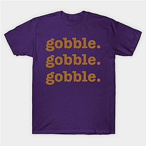 Gobble Thanksgiving Funny Turkey Day T-Shirt TP1201