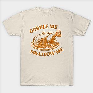 Gobble Me Swallow Me T-Shirt TP1201