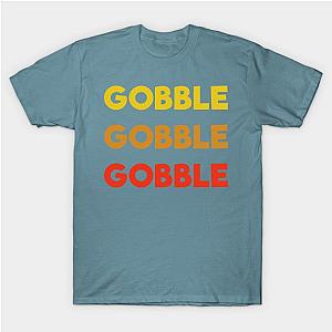 Gobble Gobble Gobble T-Shirt TP1201