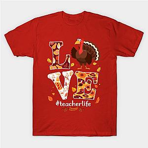 Funny Love Teachers School Turkey Thanksgiving Teacherlife T-Shirt TP1201