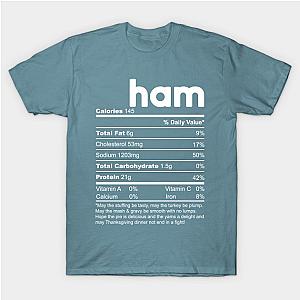 Funny Ham Thanksgiving Christmas Food Nutrition Facts Gift T-Shirt TP1201