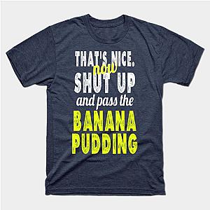 Funny Banana Pudding Lover Gift T-Shirt TP1201