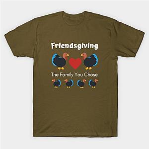 Friendsgiving the Family You Chose T-Shirt TP1201