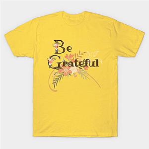 Fall Design - Be Grateful T-Shirt TP1201