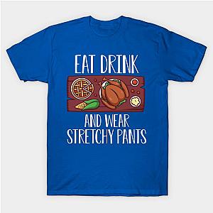 Eat Drink wear stretchy Pants Thanksgiving Day with Turkey Pumpkin Pie for Feast Lovers T-Shirt TP1201