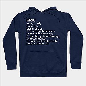 Eric Name Definition Eric Meaning Eric Name Meaning Hoodie TP1701