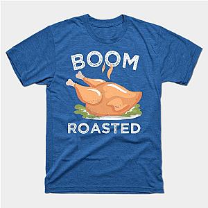 Boom. Roasted. Funny Turkey Thanksgiving T-Shirt TP1201