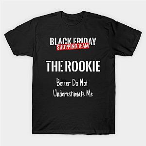 Black Friday Shopping Team Matching Outfit The Rookie T-Shirt TP1201