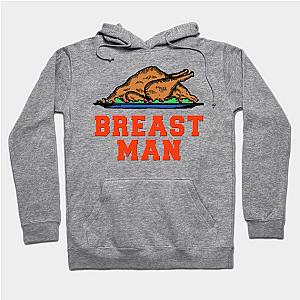 BREAST MAN Thanksgiving Humor Hoodie TP1701