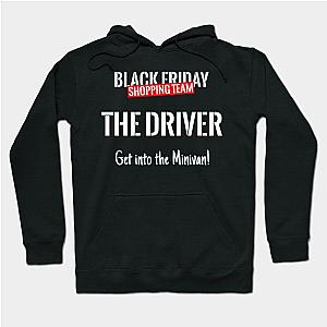 Black Friday Shopping Team Matching Outfit The Driver Hoodie TP1701