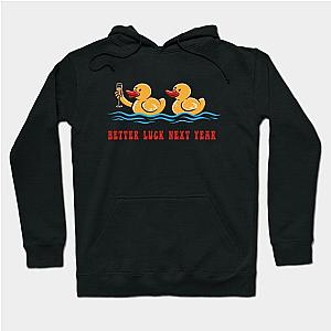 Better Luck Next Year Hoodie TP1701