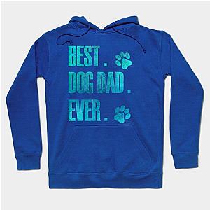 Best Dog Dad Ever Gift Father's Day T-Shirt Hoodie TP1701