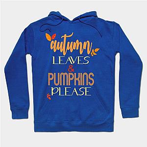 Autumn Leaves &amp; Pumpkins Please Cute Fall Gifts For Women Hoodie TP1701