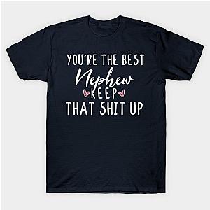 You're The Best Nephew Keep That Shit Up- Nephew gift - Nephew's day christmas vintage retro T-Shirt TP1201