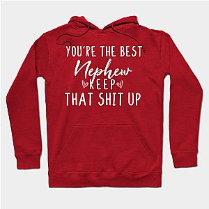 You're The Best Nephew Keep That Shit Up- Nephew gift - Nephew's day christmas vintage retro Hoodie TP1701