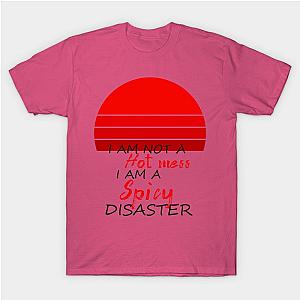 Womens I am Not A Hot Mess I Am A Spicy Disaster Funny Sarcastic Chili Saying T-Shirt TP1201