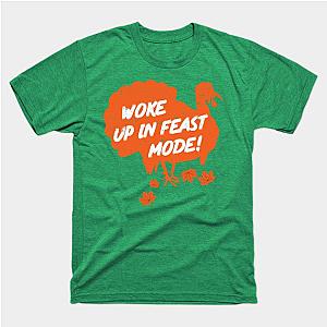 Woke Up in Feast Mode Thanksgiving Feast T-Shirt TP1201