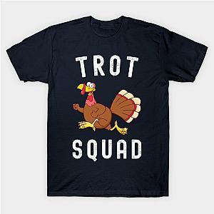 Trot Squad Thanksgiving Turkey Day Gift T-Shirt TP1201