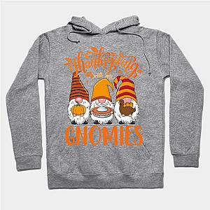 Thanksgiving With My Gnomies Funny Autumn Gnomes Lover Hoodie TP1701