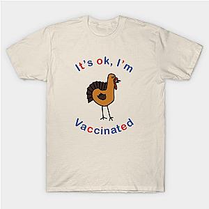 Thanksgiving Turkey says Its OK Im Vaccinated T-Shirt TP1201