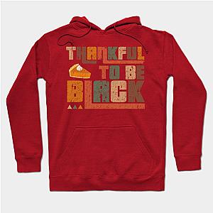 Thankful to Be Black Thanksgiving Hoodie TP1701