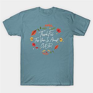 Thankful This Year Is Almost Over - Funny Thanksgiving Womens mens Thanksgiving Shirt Gift Thanksgiving Lover Shirts Chiffon Top T-Shirt T-Shirt TP1201