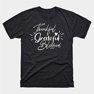 Thankful Grateful Blessed Shirt, Thanksgiving Shirt, T-Shirt TP1201