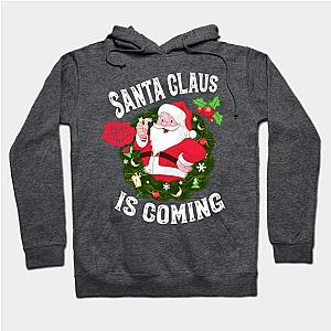 Santa Claus Is Coming That's What She Said Christmas Season Hoodie TP1701