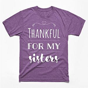 Thankful for my Sisters (Light) T-Shirt TP1201