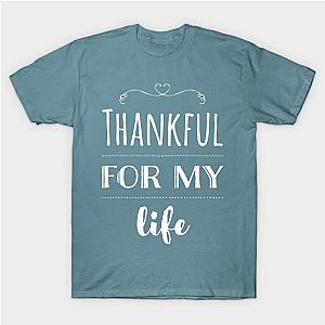 Thankful for my Life (Light) T-Shirt TP1201