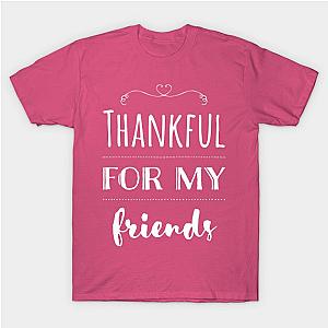 Thankful for my Friends (Light) T-Shirt TP1201