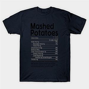 Thanksgiving Mashed Potatoes Nutritional Facts gift T-Shirt TP1201