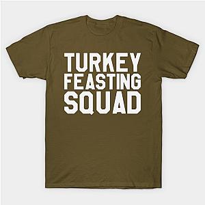 Thanksgiving Day - Turkey Feasting Squad T-Shirt TP1201