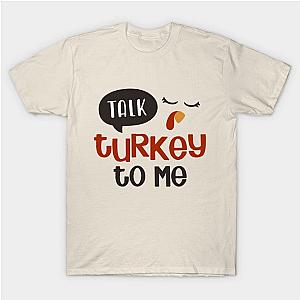 Talk Turkey to Me T-Shirt TP1201