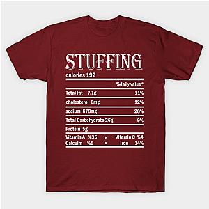 Stuffing Nutrition Facts Costume Funny Thanksgiving Gift Shirt T-Shirt TP1201