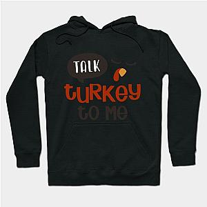 Talk Turkey to Me Hoodie TP1701