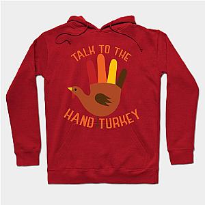 Talk to the Hand Turkey Hoodie TP1701