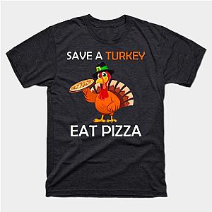 Save a Turkey Eat Pizza Thanksgiving T-Shirt TP1201