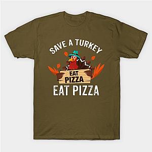 Save a Turkey Eat Pizza Thanksgiving Shirt T-Shirt TP1201